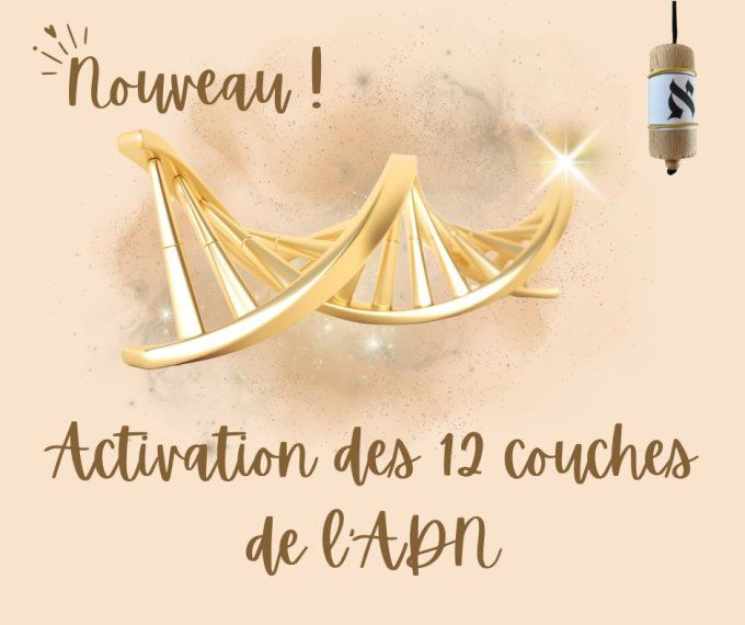 Soin Activation des 12 couches de l'ADN ( à distance )